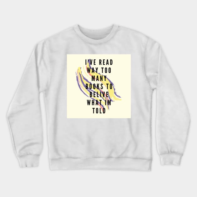 Ive read way too many books Crewneck Sweatshirt by AmandaGJ9t3